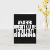 Whatever Doesn't Kill Me Better Start Running Moti Kaart (Gele Bloem)