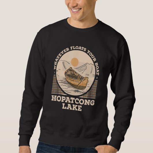 Whatever Floats Your Boat Lake Hopatcong Motivatio Trui (Voorkant)
