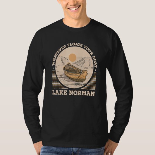 Whatever Floats Your Boat Lake Norman Motivational T-shirt (Voorkant)