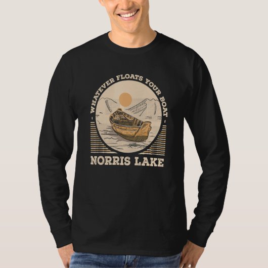 Whatever Floats Your Boat Norris Lake Motivational T-shirt (Voorkant)
