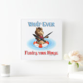 Whatever Floats Your Horse Vierkante Klok (Huis)