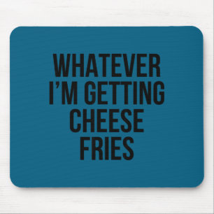 Whatever Getting Cheese Fries Voedsel Illustratie Muismat