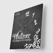 Whatever, I'm always on time anyway. Vierkante Klok (Hoek)