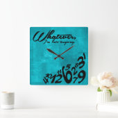Whatever, I'm late anyway - aqua blue Vierkante Klok (Huis)