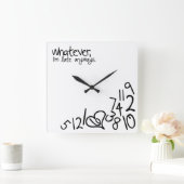 whatever, i'm late anyways vierkante klok (Huis)