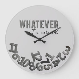 Whatever, I'm retired, Gray Acrylic Wall Clock Grote Klok