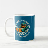 Whatever Life Throws At You Duck Funny Quote Humor Koffiemok (Links)