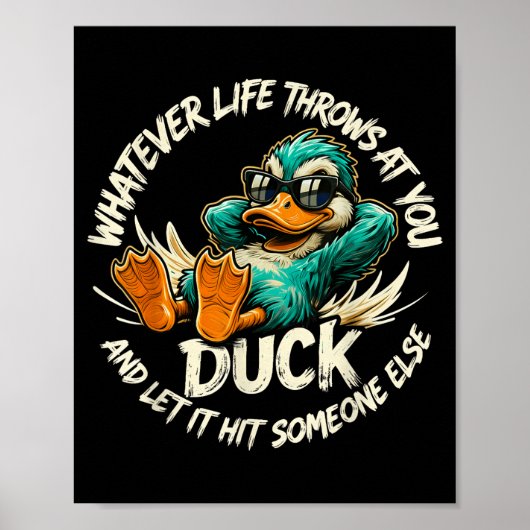 Whatever Life Throws At You Duck Funny Quote Humor Poster (Voorkant)