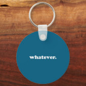 Whatever Saying Funny Sarcastic Teen Quote Retro G Sleutelhanger (Voorkant)