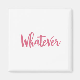 whatever slogan magneet