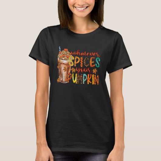Whatever Spices Your Pumpkin Fall Autumn Thanksgiv T-shirt (Voorkant)
