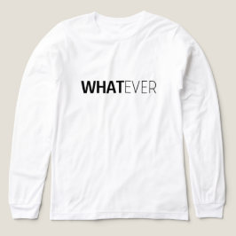 "WHATEVER" Wit Tri-Blend Shirt