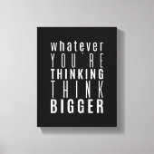 Whatever you're thinking | Motivational Quote Canvas Afdruk (Voorkant)