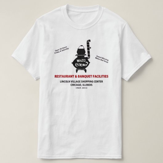 Whats Cooking Restaurant, Lincoln Village, Chicago T-shirt (Design voorkant)