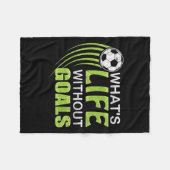 What's Life Without Goals Soccer Football  Fleece Deken (Voorkant (Horizontaal))