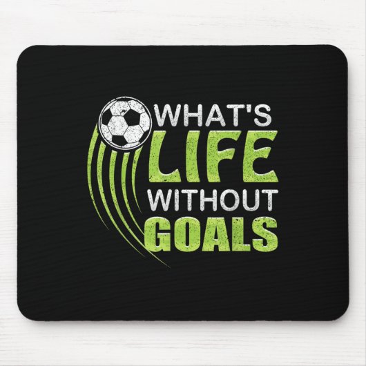 What's Life Without Goals Soccer Football  Muismat (Voorkant)