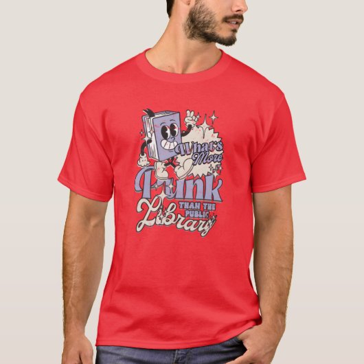 Whats more punk than the public library Punk rock  T-shirt (Voorkant)