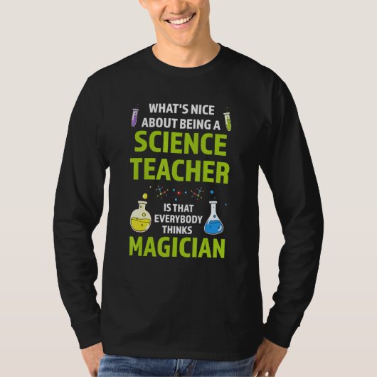 what's nice about science teacher Science Science  T-shirt (Voorkant)