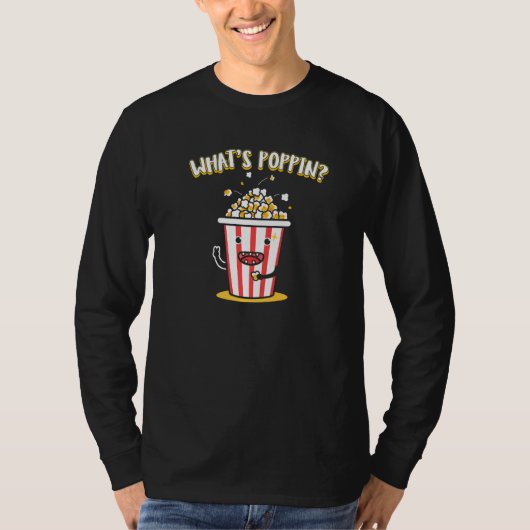Whats poppin Popcorn   T-shirt (Voorkant)
