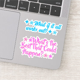 What's the Best That Could Happen? Positive Quote Sticker