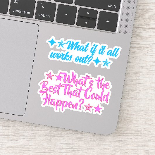 What's the Best That Could Happen? Positive Quote Sticker (Detail)