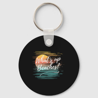 What's Up Beaches Sy Attitude Grappige grap Retro  Sleutelhanger