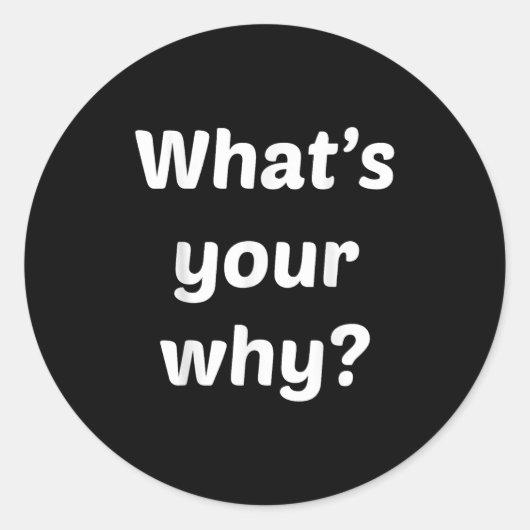 What's Your Why Insring Motivational Entrepreneur  Ronde Sticker (Voorkant)