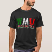 Whatsa Matta' U T-shirt (Voorkant)