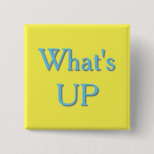 WhatsUP Bord Vierkante Button 5,1 Cm (Voorkant)