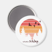 Whatta Schlep (Outdoorsy thema) Magneet (Voorkant / Achterkant)
