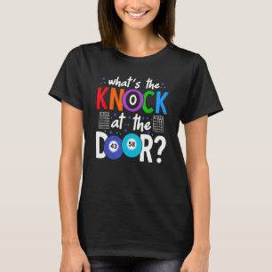 Whatu2019s De Knock Bij De Deur Lucky Gambling BI T-shirt
