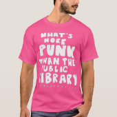 Whatu2019sMorePunkThanThePublicLibrary Librarian v T-shirt (Voorkant)