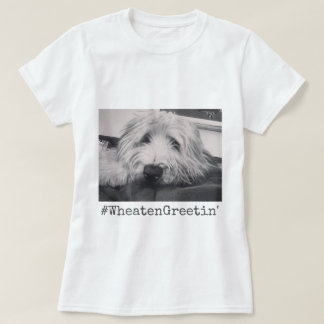 Wheaten Greeting T-shirt