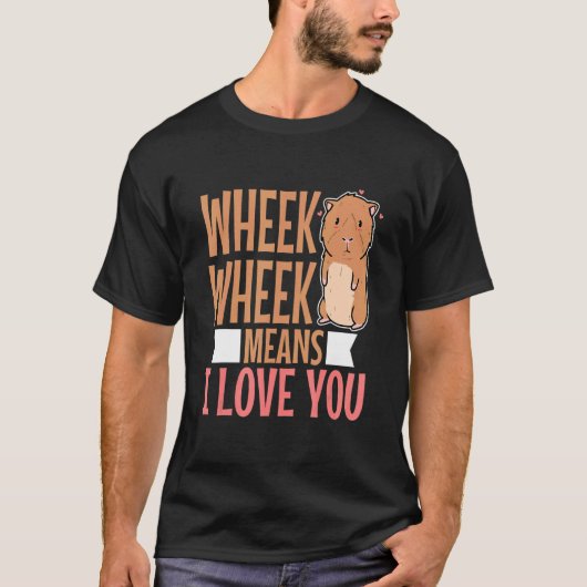 Wheek week betekent dat ik van je hou 3 t-shirt (Voorkant)