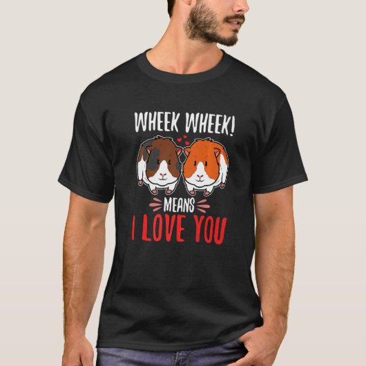 Wheek week betekent dat ik van je hou t-shirt (Voorkant)