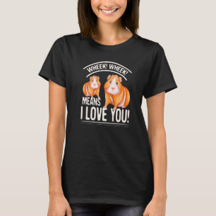 Wheek Wheek betekent dat ik hou van je Guinee-Vark T-shirt