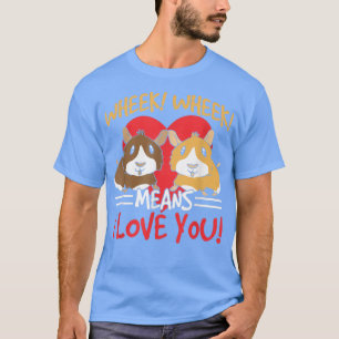 Wheek Wheek betekent dat ik van je Dierenvriend Pe T-shirt