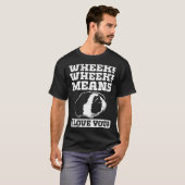 Wheek Wheek betekent dat ik van je hou T-shirt (Voorkant volledig)