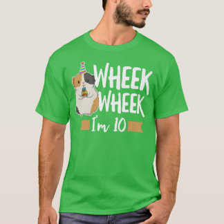 Wheek Wheek I'm 10 Design for your 10 year old Gui T-shirt