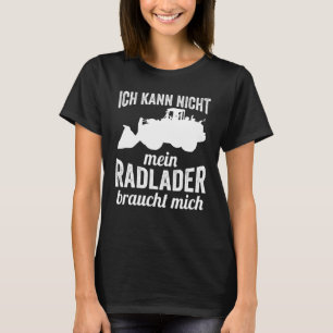 Wheel Loader Construction Site Construction Worker T-shirt