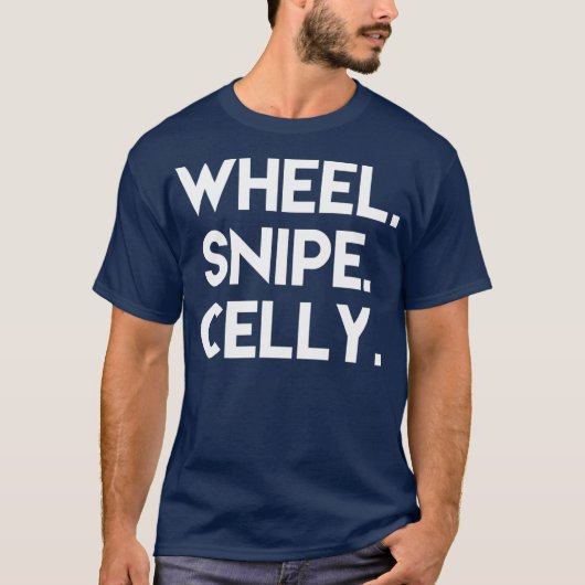 Wheel Snipe Celly T-shirt (Voorkant)