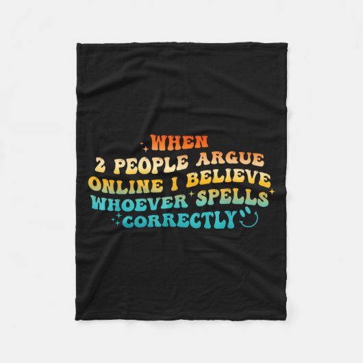 When 2 People Argue Online, I Believe Wcute Ss Cut Fleece Deken (Voorkant)