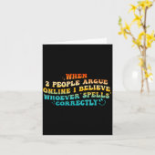 When 2 People Argue Online, I Believe Wcute Ss Cut Kaart (Gele Bloem)