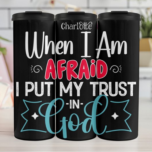 When Afraid Put Trust In God Thermosbeker