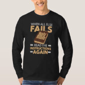 When All Else Fails Read The Instructions Again   T-shirt (Voorkant)