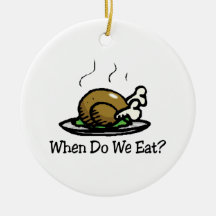 When Do We Eat? Funny Thanksgiving Holiday Turkey