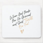 When God Made Me Funny Quote, That'll Be Fun Muismat (Voorkant)