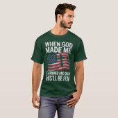 When God Made Me He Grinned Saidhisll Be Fun Patri T-shirt (Voorkant volledig)