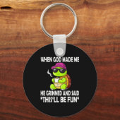 When God Made Me He Said This Will Be Fun Funny Tu Sleutelhanger (Voorkant)