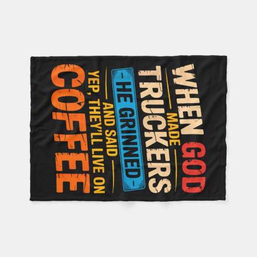 When God Made Truckers Funny Coffee Lovers Christi Fleece Deken (Voorkant (Horizontaal))